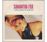 Samantha Fox - Samantha Fox - I Only Wanna Be With You - [7"]