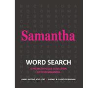 Samantha Personalized Word Search Puzzle Book • Extra-Large Print Gift for Special Occasions: Engaging Brain Teasers to Improve Memory, Focus and ... Personalized Name Word Search Collection)
