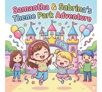 Samantha & Sabrina’s Theme Park Adventure