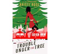 Samantha True's Trouble Under The Tree: A Christmas Mystery (The Samantha True Mysteries)