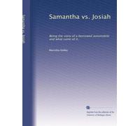Samantha vs. Josiah: Being the story of a borrowed automobile and what came of it,