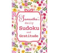 Samantha's Daily Sudoku & Gratitude Journal: A Year of Brain Games & Mindfulness Reflection