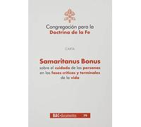 Samaritanus bonus: Carta sobre el cuidado de las personas en las fases críticas y terminales de la vida: 79 (DOCUMENTOS)