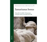 Samaritanus Bonus. Carta sobre El Cuidado De Las Personas En Las fases críticas y Terminales De La Vida: 913 (dBolsillo)