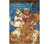 Samarkand the Center of the World: Proposals for the Identification of the Afrasyab Paintings (Sasanika)