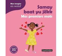 Samay baat yu jëkk: Mes premiers mots