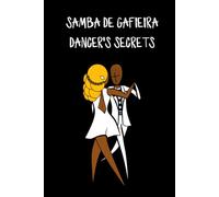 Samba de Gafieira Dancer Secrets - Lined Paper Notebook: Diary, journal, size 6x9 inches, 160 pages, 7mm College Ruled, 0.25mm thick line