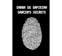 Samba de Gafieira Dancer's Secrets - Lined Paper Notebook: Diary, journal, size 6x9 inches, 160 pages, 7mm College Ruled, 0.25mm thick line