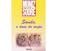 Samba. O Dono do Corpo