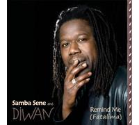 Samba Sene and Diwan - Remind Me (Fatalima)
