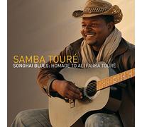 Samba Toure - Songhai Blues: Homage to Ali Farka Toure