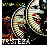 Samba Trio - Tristeza: Limited