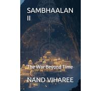 SAMBHAALAN II: The War Beyond Time