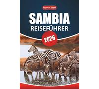 Sambia Reiseführer 2026: Wildtiersafaris, lokale Kultur, Sehenswürdigkeiten, die man gesehen haben muss, und praktische Tipps für die Erkundung des südlichen Afrikas