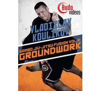 Sambo Jiu-jitsu Fusion Vol 2: Ground Work by Vladislav Koulikov