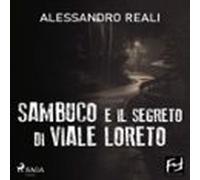 Sambuco E Il Segreto Di Viale Loreto (audiolibro)