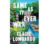 Same As It Ever Was: The immersive and joyful new novel from the author of Reese’s Bookclub pick The Most Fun We Ever Had