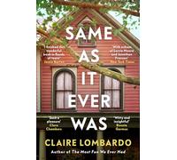 Same As It Ever Was: An immersive and joyful summer read from the author of Reese’s Bookclub pick The Most Fun We Ever Had