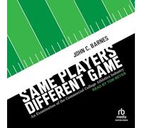 Same Players, Different Game: An Examination of the Commercial College Athletics Industry
