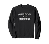 Same Same But Different Funny Ironic Sarcastic Weird Sudadera