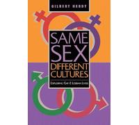 Same Sex, Different Cultures: Exploring Gay And Lesbian Lives