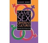 Same Sex, Different Cultures: Exploring Gay And Lesbian Lives