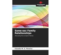 Same-sex Family Relationships: Discussing the concept of family