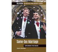 Same-Sex Marriage: Exploring the Issues (Religion in Politics and Society Today)