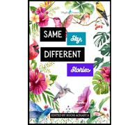 Same Sky, Different Stories