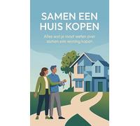 Samen een huis kopen: Alles wat je moet weten over samen een woning kopen