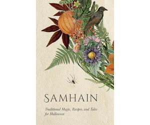 Samhain: Traditional Magic, Recipes, and Tales for Halloween (Wyrd Sabbat Guides)
