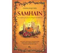 Samhain. Una completa guía para la celebración de Halloween. Rituales, recetas y tradiciones para dar la bienvenida a la mitad oscura del año | Diana