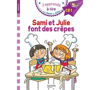 SAMI ET JULIE FONT DES CREPES: Niveau CE1 (HACHETTE)