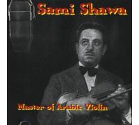 Sami Shawa - Master of Arabic Violin