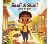 Sami & Sumi Go to School: A Story About god's fruit in Our Heart
