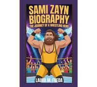 SAMI ZAYN BIOGRAPHY: THE JOURNEY OF A WRESTLING HERO