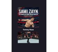SAMI ZAYN: The Wrestler Who Never Gave Up- Biography for kids