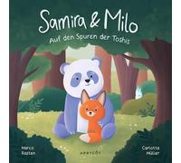 Samira & Milo - Auf den Spuren der Toshis: Ein Bilderbuch für Kinder über Werte, Freiheit und Verantwortung