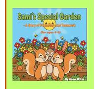 Sami's Special Garden - A story of friendship and teamwork (For age 4-8): Read, Color, and Grow! A Fun Picture Book About Helping Friends and Working ... Promoting Friendship and Social Skills."