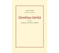 Sāṃkhya kārikā: La déesse, l'homme, la liberté