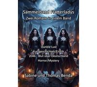 Sammelband Flatterladys - Zwei Romane in einem Band: Dunkle Lust / 2046 - Blut über Deutschland