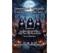 Sammelband Flatterladys - Zwei Romane in einem Band: Dunkle Lust / 2046 - Blut über Deutschland