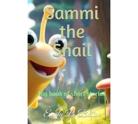Sammi the Snail: Big book of short stories (Little book of short stories)