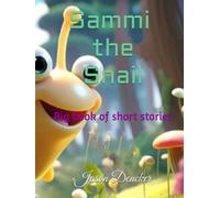 Sammi the Snail: Big book of short stories