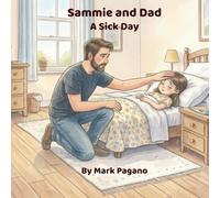 Sammie and Dad: A Sick Day