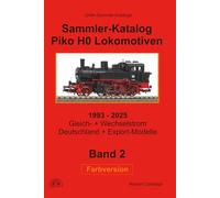 Sammler-Katalog Piko Spur H0 Lokomotiven 2025 Farbversion: Band 2, 1993-2025, Gleich- + Wechselstrom, Deutschland + Exportmodelle