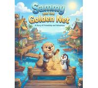 Sammy and the Golden Net: A Classic Ocean Adventure and Storybook for Kids Ages 4-8 - An Inspiring Tale of Wisdom, Honesty, and Friendship