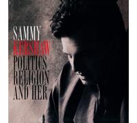 Sammy Kershaw - Politics, Religion And Her by Sammy Kershaw (2013) Audio CD