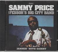 Sammy Price & Fessor's Big City Band - Jammin' with Sammy