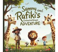 Sammy & Rafiki's Enchanted Kenyan Adventure: An African Adventure of Friendship, Fireflies, and the Big Five (Stars, Stripes & Sammy)